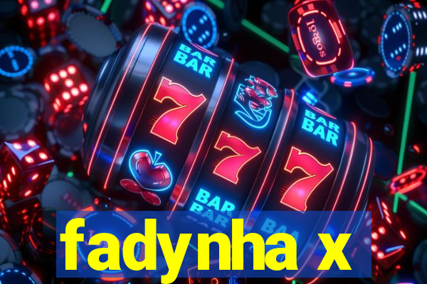 fadynha x